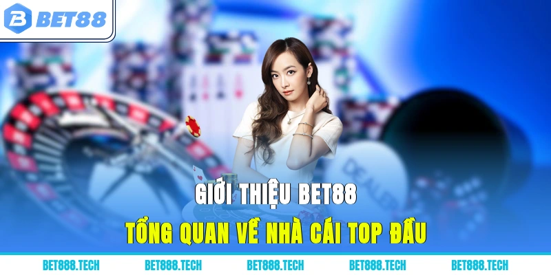 Giới thiệu Bet88 tổng quan về nhà cái top đầu