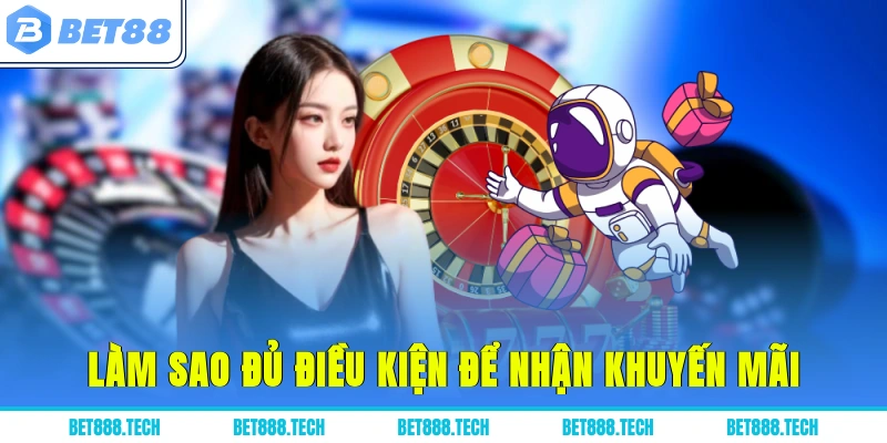 Làm sao đủ điều kiện để nhận khuyến mãi