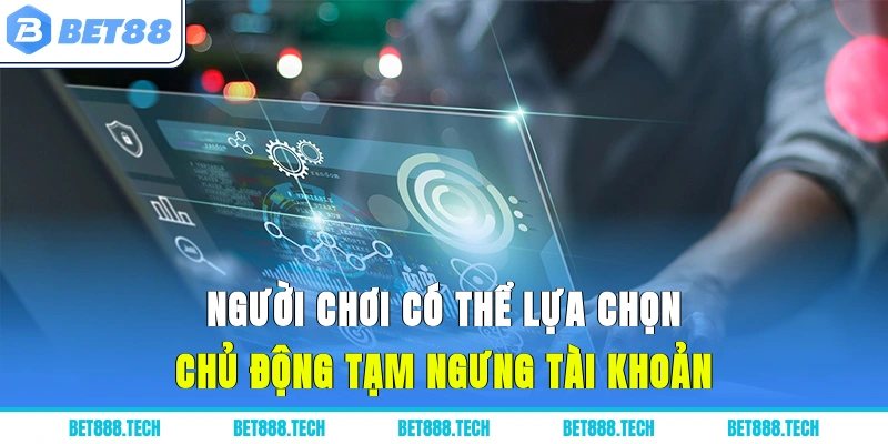 Người chơi có thể lựa chọn chủ động tạm ngưng tài khoản